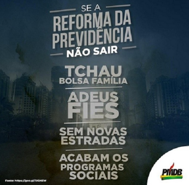 🚨 SE REFORMA DA PROVIDÊNCIA NÃO SAIR, TCHAU BOLSA FAMÍLIA" diz PMDB EM CAMPANHA.