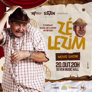 ENTRETENIMENTO Zé Lezin faz única apresentação na Seven dia 20 de outubro