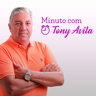 Minuto com Tony Ávila desta Quarta-feira (04).