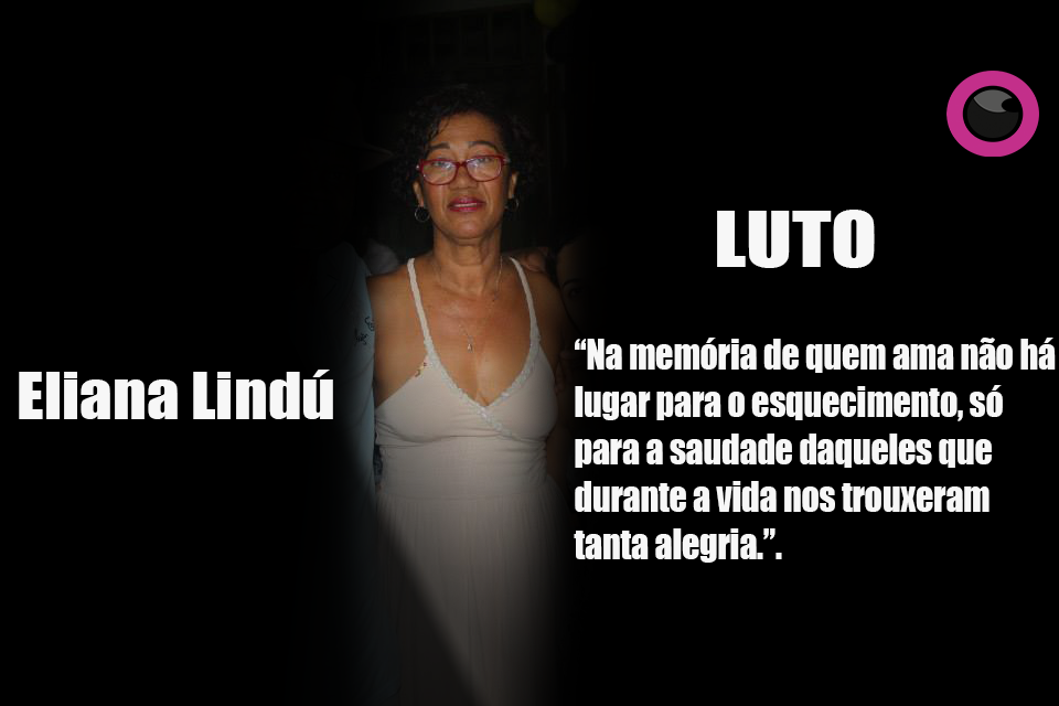 Nota de Pesar: Morre no HGC dona Eliana Lindú  