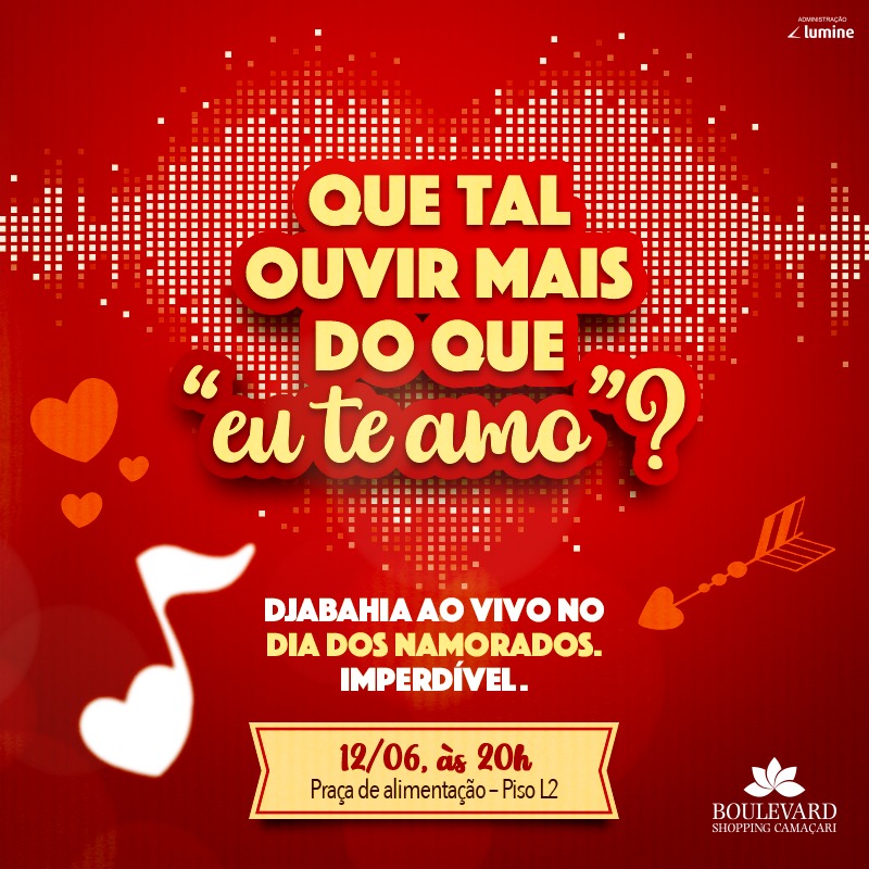 Noite romântica marca o dia dos namorados no Boulevard Shopping Camaçari